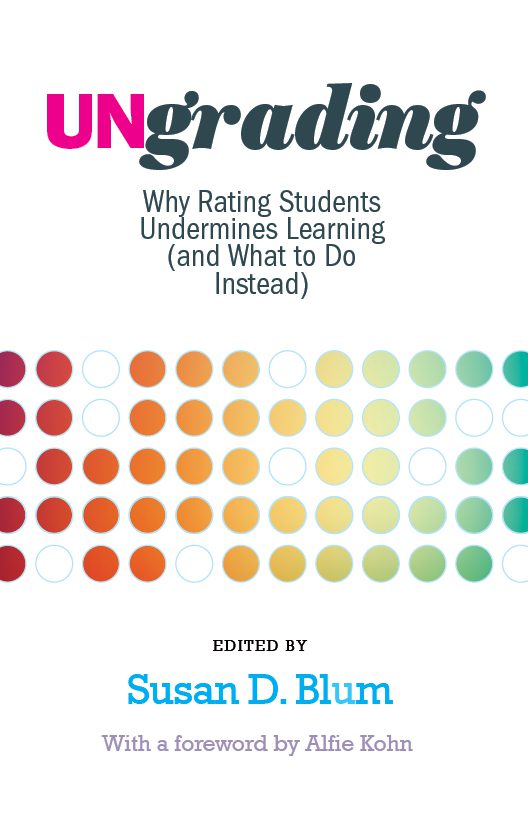 Image of the Cover of Susan D. Blum's "Ungrading"